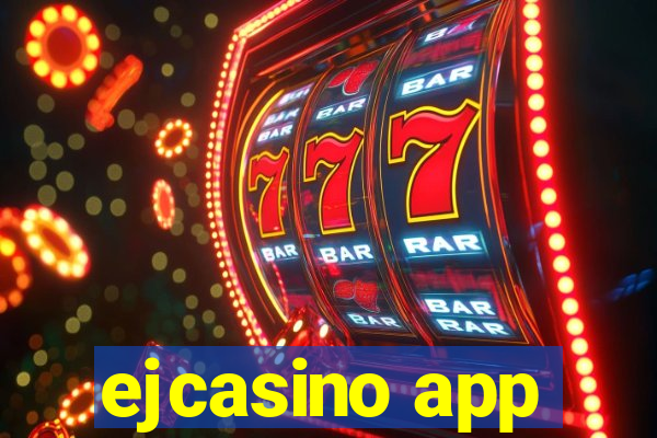 ejcasino app